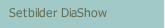 Setbilder DiaShow 